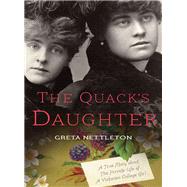The Quack's Daughter by Nettleton, Greta, 9781609382421