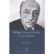 Philippe Lacoue-Labarthe: (Un)Timely Meditations by McKeane,John, 9781909662421