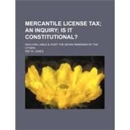 Mercantile License Tax by Jones, Ray W., 9780217022422