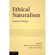 Ethical Naturalism: Current Debates by Edited by Susana Nuccetelli , Gary Seay, 9780521192422