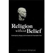 Religion without Belief: Contemporary Allegory and the Search for Postmodern Faith by Petrolle, Jean Ellen, 9780791472422