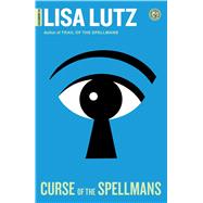 Curse of the Spellmans Document #2 by Lutz, Lisa, 9781416532422
