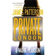 Private London by Patterson, James; Pearson, Mark, 9781455522422