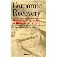 Corporate Recovery : Managing Companies in Distress by Slatter, Stuart St. P., 9781587982422