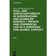 Zivil- Und Wirtschaftsrecht Im Europaischen Und Globalen Kontext / Private and Commercial Law in a European and Global Context by Berger, Klaus Peter, 9783899492422