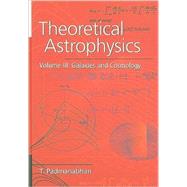 Theoretical Astrophysics by T. Padmanabhan, 9780521562423