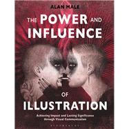 The Power and Influence of Illustration by Male, Alan, 9781350022423