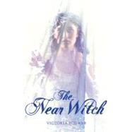 The Near Witch by Schwab, Victoria, 9781423142423