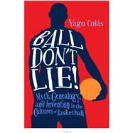 Ball Don't Lie! by Cols, Yago, 9781439912423