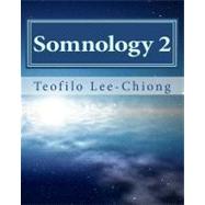 Somnology 2 by Lee-Chiong, Teofilo, M.D., 9781466262423