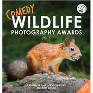 Comedy Wildlife Photography Awards Vol. 3 by Joynson-Hicks, Paul; Sullam, Tom, 9781788702423