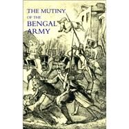 Mutiny of the Bengal Army by Malleson, George Bruce, 9781845742423