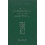 Corpus Inscriptionum Insularum Celticarum Vol 1 the Ogham Inscriptions of Ireland and Britain by Macalister, R.A.S., 9781851822423