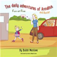 The Daily Adventures of Annalise and Buster Fun at Five by Menlove, Bobbi, 9798317812423