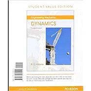 Engineering Mechanics Dynamics, Student Value Edition by Hibbeler, Russell C., 9780134082424
