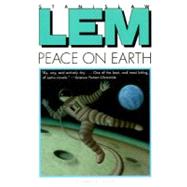 Peace on Earth by Lem, Stanislaw; Ford, Elinor; Kandel, Michael, 9780156002424