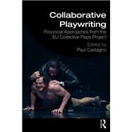 Collaborative Playwriting by Castagno, Paul, 9780367352424