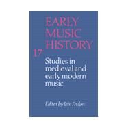 Early Music History: Studies in Medieval and Early Modern Music by Edited by Iain Fenlon, 9780521622424
