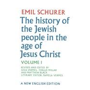 The History of the Jewish People in the Age of Jesus Christ: Volume 1 by Schrer, Emil; Millar, Fergus; Vermes, Geza; Vermes, Geza; Millar, Fergus; Goodman, Martin, 9780567022424