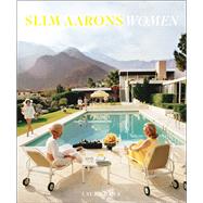 Slim Aarons: Women Photographs by Aarons, Slim; Hawk, Laura; Getty Images, Getty, 9781419722424