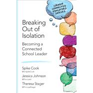Breaking Out of Isolation by Cook, Spike C.; Johnson, Jessica; Stager, Theresa, 9781483392424