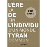 L're de l'individu tyran by Eric Sadin, 9782246822424