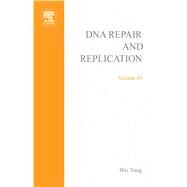 DNA Repair and Replication: Advances in Protein Chemistry by Yang, Wei, 9780080522425