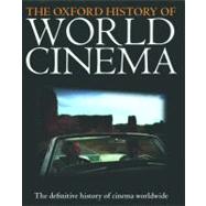 The Oxford History of World Cinema by Nowell-Smith, Geoffrey, 9780198742425