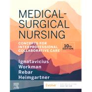 Medical-Surgical Nursing: Concepts for Interprofessional Collaborative Care, Single Volume by Donna D. Ignatavicius; M. Linda Workman; Cherie Rebar; Nicole M. Heimgartner, 9780323612425