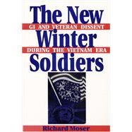 The New Winter Soldiers by Moser, Richard R., 9780813522425