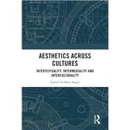 Aesthetics across Cultures by Rosy Singh, 9781003812425