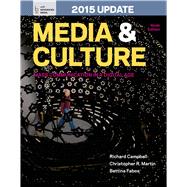Media and Culture with 2015 Update An Introduction to Mass Communication by Campbell, Richard; Martin, Christopher R.; Fabos, Bettina, 9781457642425
