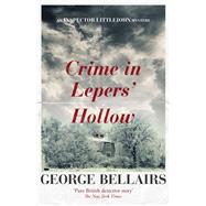 Crime in Lepers' Hollow by Bellairs, George, 9781504092425