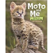 Moto and Me My Year as a Wildcat's Foster Mom by Eszterhas, Suzi, 9781771472425
