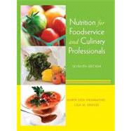 Nutrition for Foodservice and Culinary Professionals, 7th Edition by Karen E. Drummond (Drexel University ); Lisa M. Brefere (GigaCHEF.com ), 9780470052426