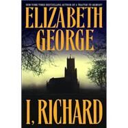 I, Richard by GEORGE, ELIZABETH, 9780553382426