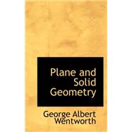 Plane and Solid Geometry by Wentworth, George Albert, 9780559322426