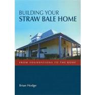 Building Your Straw Bale Home by Hodge, Brian, 9780643092426
