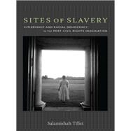 Sites of Slavery by Tillet, Salamishah, 9780822352426