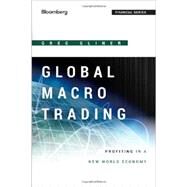 Global Macro Trading Profiting in a New World Economy by Gliner, Greg, 9781118362426
