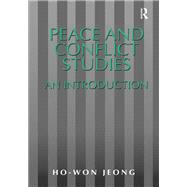 Peace and Conflict Studies by Ho-Won Jeong, 9781351912426