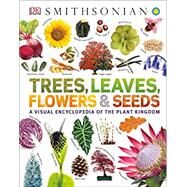 Trees, Leaves, Flowers & Seeds by Jose, Sarah; Clennett, Chris (CON), 9781465482426