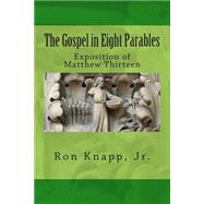 The Gospel in Eight Parables by Knapp, Ron, Jr., 9781501012426