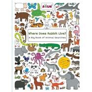 Where Does Rabbit Live? A Big Book of Animal Searches by Versteeg, Lizelot, 9781605372426