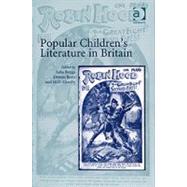 Popular Childrens Literature in Britain by Briggs,Julia, 9781840142426