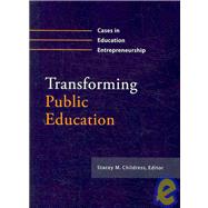 Transforming Public Education by Childress, Stacey M., 9781934742426