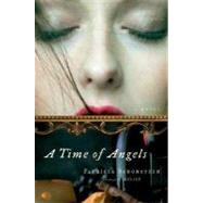 A Time of Angels by SCHONSTEIN, PATRICIA, 9780060562427