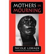 Mothers in Mourning by Loraux, Nicole; Pache, Corinne, 9780801482427