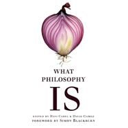 What Philosophy Is by Carel, Havi; Gamez, David; Blackburn, Simon, 9780826472427