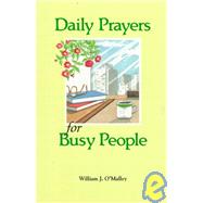 Daily Prayers for Busy People by O'Malley, William J., 9780884892427